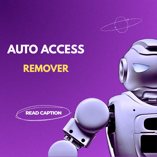 AUTO ACCESS REMOVER